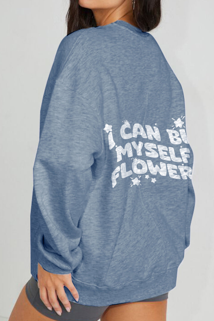 Women's Empowerment Full Size I CAN BUY MYSELF FLOWERS Graphic Sweatshirt